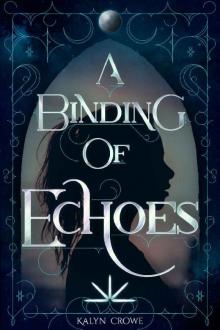A Binding of Echoes Read online