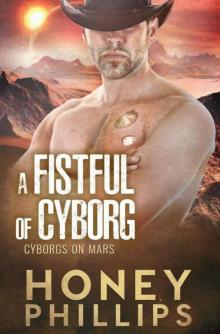 A Fistful 0f Cyborg (Cyborgs On Mars Book 2) Read online