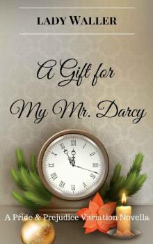 A Gift for My Mr Darcy Read online