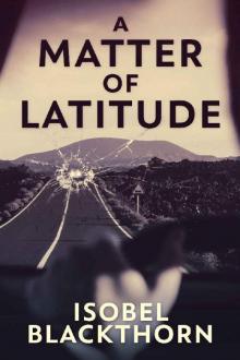 A Matter of Latitude Read online