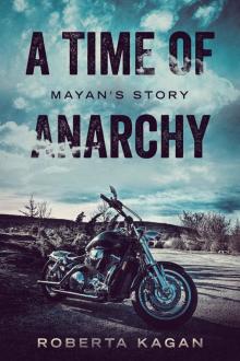 A Time of Anarchy- Mayan's Story Read online