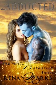 Abducted (Blue Barbarian Series Book 1) Read online