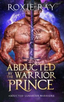 Abducted By The Warrior Prince Read online