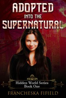 Adopted Into the Supernatural Read online
