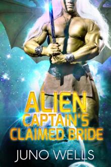 Alien Captain's Claimed Bride: A SciFi Alien Romance Read online
