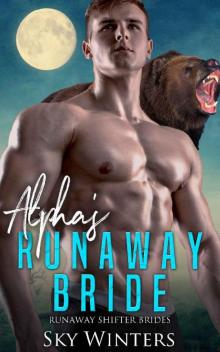 Alpha's Runaway Bride (Runaway Shifter Brides Book 4) Read online