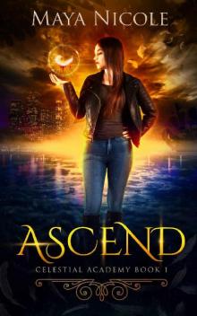 Ascend (Celestial Academy Book 1) Read online