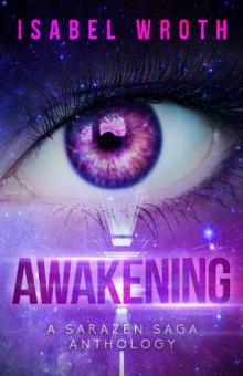 Awakening: A Sarazen Saga Anthology (Etheric Travelers Book 1)