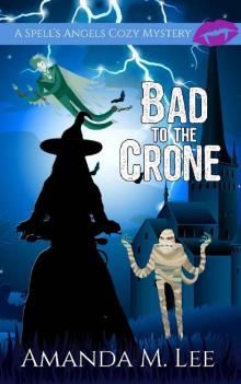 Bad to the Crone Read online