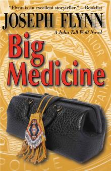Big Medicine (A John Tall Wolf Novel Book 5) Read online