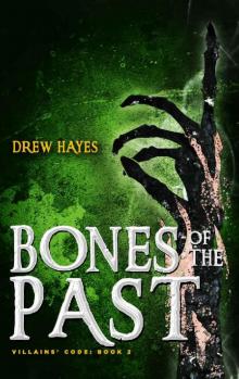 Bones of the Past (Villains' Code Book 2)