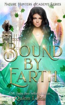 Bound by Earth: The Nature Hunters Academy Series, Book 1 Read online