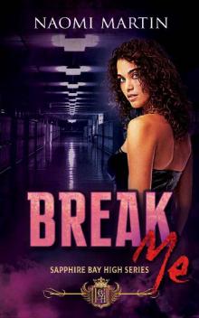 Break Me: Dark High School Reverse Harem Bully Romance (Sapphire Bay High Book 1) Read online