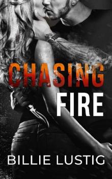 Chasing Fire (The Fire Duet Book 1) Read online