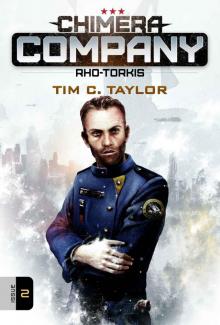 Chimera Company: Rho-Torkis. Issue 2.: A sci-fi adventure serial Read online