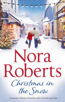 Christmas In the Snow: Taming Natasha / Considering Kate Read online