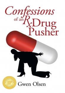 Confessions of an Rx Drug Pusher Read online