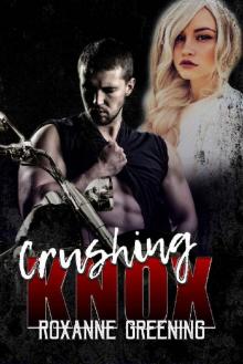 Crushing Knox (Bloody Saints MC Book 4) Read online
