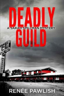 Deadly Guild (Detective Sarah Spillman Mystery Series Book 3) Read online