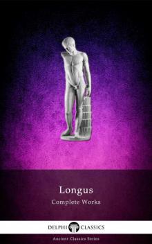 Delphi Complete Works of Longus Read online