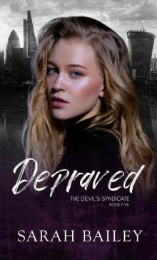 Depraved: A Dark Reverse Harem Romance (The Devil's Syndicate Book 5)