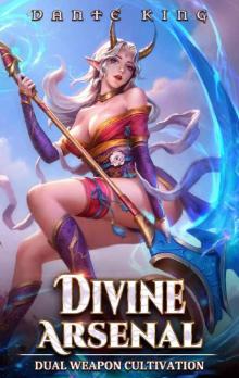 Divine Arsenal: Dual Weapon Cultivation Read online