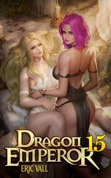 Dragon Emperor 15: From Human to Dragon to God Read online