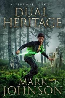 Dual Heritage: A FireWall Story Read online