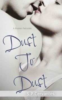 Dust to Dust: A Broken Fairy Tale Read online