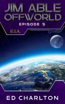 E.I.A. (Jim Able: Offworld Book 5) Read online
