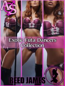 Exotic Futa Dancers Collection Read online