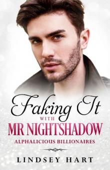 Faking It with Mr Nightshadow (Alphalicious Billionaires) Read online