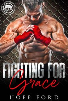 Fighting For Grace: Worth The Fight Read online