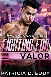 Fighting For Valor Read online