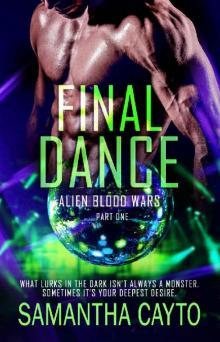 Final Dance: Part One (Alien Blood Wars Book 8) Read online