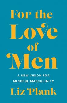 For the Love of Men Read online