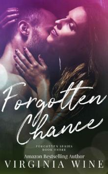Forgotten Chance: Book Three (Forgotten Trilogy) Read online