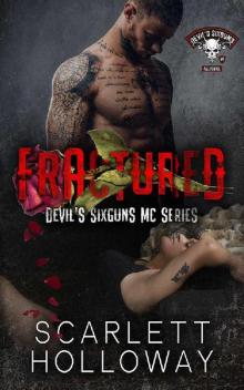 Fractured (Devil's SixGuns MC Book 2) Read online