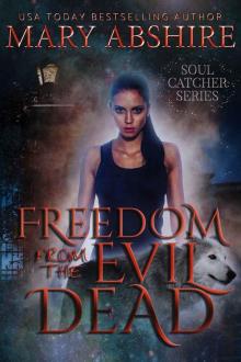 Freedom From the Evil Dead Read online