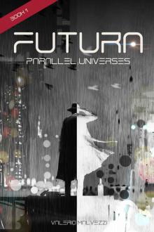 Futura: Parallel Universes. Book 1 Read online