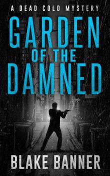 Gardened of the Damned Read online