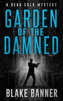 Gardened of the Damned