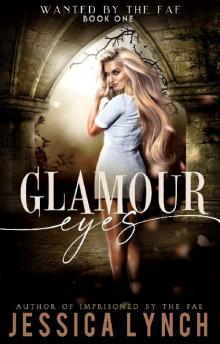 Glamour Eyes: a Rejected Mates Fae Romance (Wanted by the Fae Book 1) Read online