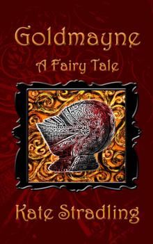 Goldmayne: A Fairy Tale Read online