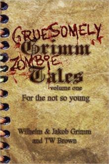 Gruesomely Grimm Zombie Tale Read online