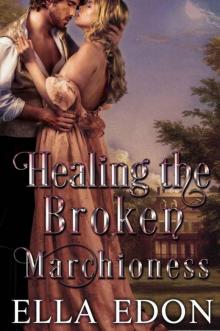 Healing The Broken Marchioness (Laced Up Ladies Book 2) Read online