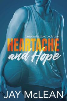 Heartache And Hope: Heartache Duet Book 1