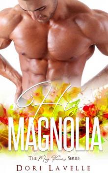 His Magnolia (The May Flowers Series)