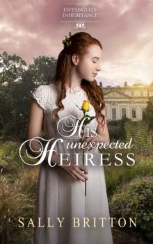 His Unexpected Heiress (Entangled Inheritance Book 2) Read online