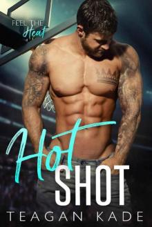 Hot Shot (The King Brothers Book 3) Read online
